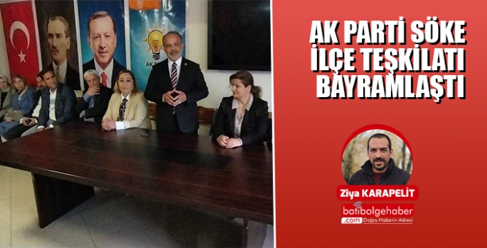 AK Parti Söke İlçe Teşkilatı bayramlaştı