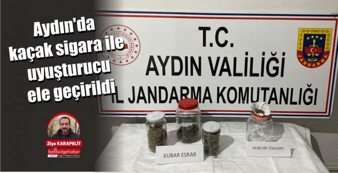 Aydın'da kaçak sigara ile uyuşturucu ele geçirildi