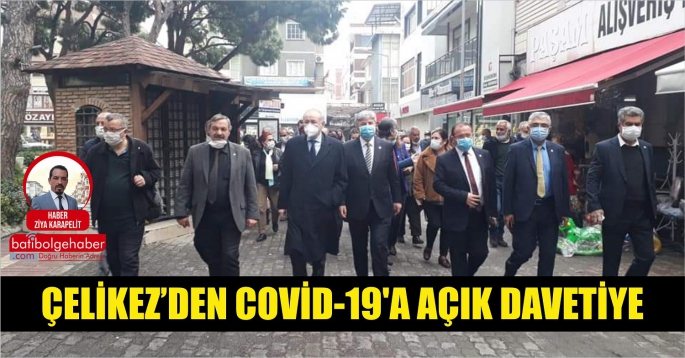 ÇELİKEZ'DEN COVİD-19'A AÇIK DAVETİYE