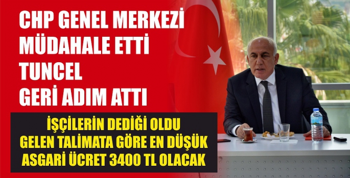 CHP GENEL MERKEZİ MÜDAHALE ETTİ TUNCEL GERİ ADIM ATTI / 