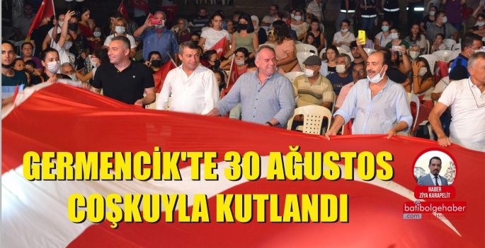 GERMENCİK'TE 30 AĞUSTOS COŞKUYLA KUTLANDI