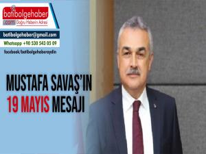 Mustafa Savaş'ın 19 Mayıs Mesajı