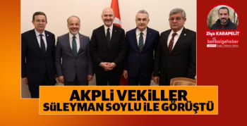 AK Parti'li Vekiller, Süleyman Soylu ile görüştü