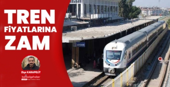 Aydın’da tren seferlerine yüzde 15 zam yapıldı